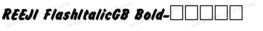 REEJI FlashItalicGB Bold字体转换